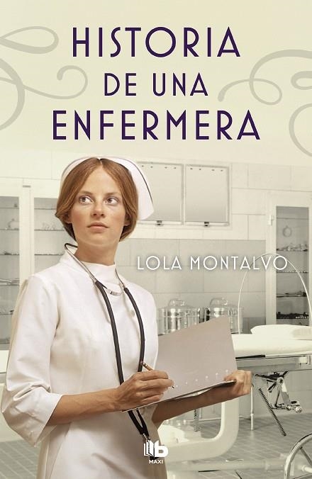 HISTORIA DE UNA ENFERMERA | 9788490705766 | MONTALVO, LOLA | Llibreria L'Odissea - Libreria Online de Vilafranca del Penedès - Comprar libros