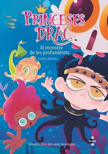 PRINCESES DRAC 6 EL MONSTRE DE LES PROFUNDITATS | 9788466144247 | MAÑAS ROMERO, PEDRO | Llibreria L'Odissea - Libreria Online de Vilafranca del Penedès - Comprar libros