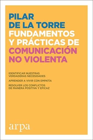 FUNDAMENTOS Y PRÁCTICAS DE COMUNICACIÓN NO VIOLENTA | 9788416601745 | DE LA TORRE, PILAR | Llibreria L'Odissea - Libreria Online de Vilafranca del Penedès - Comprar libros