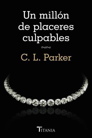 UN MILLÓN DE PLACERES CULPABLES | 9788492916788 | PARKER, CL | Llibreria Online de Vilafranca del Penedès | Comprar llibres en català