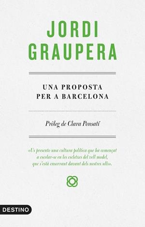 UNA PROPOSTA PER A BARCELONA | 9788497102773 | GRAUPERA, JORDI | Llibreria L'Odissea - Libreria Online de Vilafranca del Penedès - Comprar libros