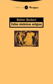CULTOS MISTÉRICOS ANTIGUOS | 9788481647259 | BURKERT, WALTER | Llibreria Online de Vilafranca del Penedès | Comprar llibres en català