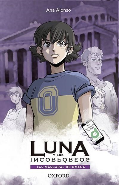LUNA Y LOS INCORPOREOS LAS MÁSCARAS DE OMEGA | 9780190521561 | CONEJO ALONSO, ANA ISABEL | Llibreria L'Odissea - Libreria Online de Vilafranca del Penedès - Comprar libros