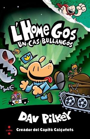 L'HOME GOS 2 UN CAS BULLANGÓS | 9788466144797 | PILKEY, DAV | Llibreria L'Odissea - Libreria Online de Vilafranca del Penedès - Comprar libros