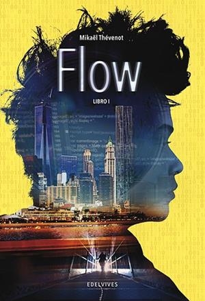FLOW LIBRO I | 9788414011027 | THÉVENOT, MIKAËL | Llibreria Online de Vilafranca del Penedès | Comprar llibres en català