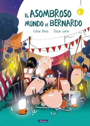 EL ASOMBROSO MUNDO DE BERNARDO | 9788448846886 | BONA, CÉSAR; JULVE, ÒSCAR | Llibreria L'Odissea - Libreria Online de Vilafranca del Penedès - Comprar libros