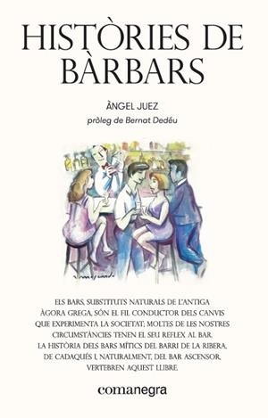 HISTÒRIES DE BÀRBARS | 9788417188511 | JUEZ, ÀNGEL | Llibreria Online de Vilafranca del Penedès | Comprar llibres en català