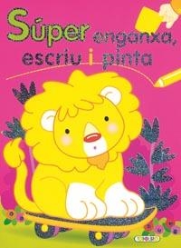 SUPER ENGANXA ESCRIU I PINTA 1 | 9788498067125 | AA VV | Llibreria Online de Vilafranca del Penedès | Comprar llibres en català