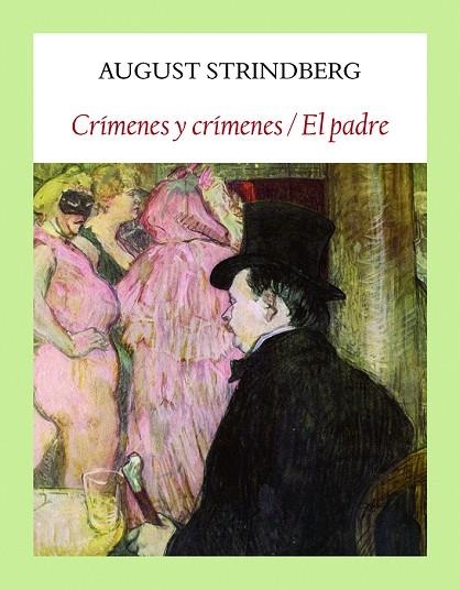 CRÍMENES Y CRÍMENES  EL PADRE | 9788494810473 | STRINDBERG, AUGUST | Llibreria L'Odissea - Libreria Online de Vilafranca del Penedès - Comprar libros