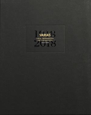 VARIAS UNA IMPRENTA DE ETIQUETA (1918-2018) | 9788416445295 | FORNS VARIAS, JOSEP/ROMEU ALEMANY, ANTONI | Llibreria Online de Vilafranca del Penedès | Comprar llibres en català