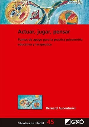ACTUAR JUGAR PENSAR | 9788499808390 | AUCOUTURIER, BERNARD | Llibreria L'Odissea - Libreria Online de Vilafranca del Penedès - Comprar libros