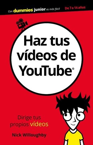 HAZ TUS VÍDEOS DE YOUTUBE | 9788432903892 | WILLOUGHBY, NICK | Llibreria L'Odissea - Libreria Online de Vilafranca del Penedès - Comprar libros