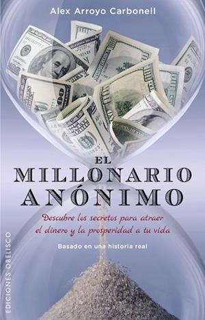 EL MILLONARIO ANÓNIMO | 9788491110330 | ARROYO CARBONELL, ALEX | Llibreria L'Odissea - Libreria Online de Vilafranca del Penedès - Comprar libros
