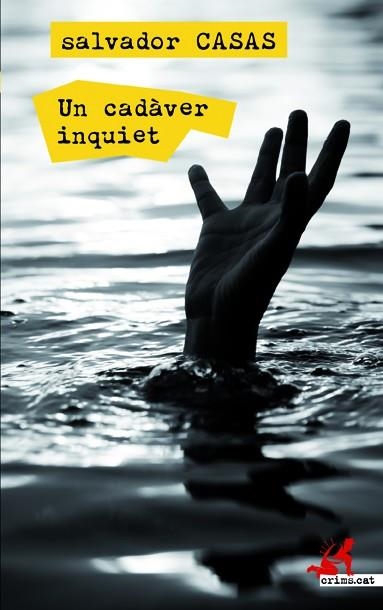 UN CADÀVER INQUIET | 9788417077587 | CASAS, SALVADOR | Llibreria Online de Vilafranca del Penedès | Comprar llibres en català