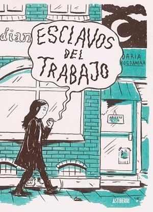 ESCLAVOS DEL TRABAJO | 9788416880799 | BOGDANSKA, DARIA | Llibreria L'Odissea - Libreria Online de Vilafranca del Penedès - Comprar libros