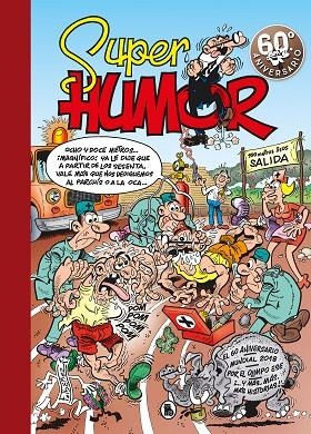 EL 60º ANIVERSARIO (SÚPER HUMOR MORTADELO 63) | 9788402421449 | IBÁÑEZ, FRANCISCO | Llibreria L'Odissea - Libreria Online de Vilafranca del Penedès - Comprar libros