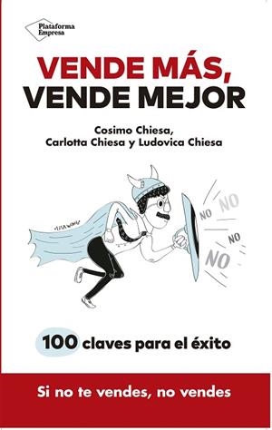 VENDE MÁS, VENDE MEJOR | 9788417376307 | CHIESA, COSIMO; CHIESA, CARLOTTA; CHIESA, LUDOVICA | Llibreria L'Odissea - Libreria Online de Vilafranca del Penedès - Comprar libros