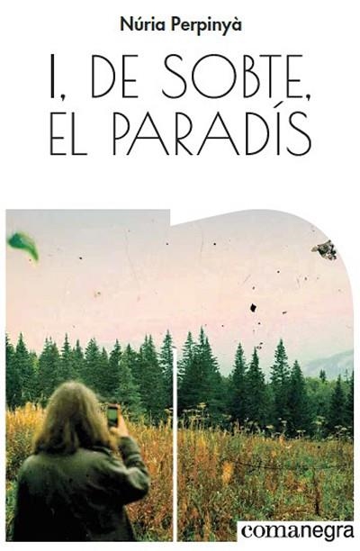 I DE SOBTE EL PARADIS | 9788417188528 | PERPINYÀ FILELLA, NÚRIA | Llibreria Online de Vilafranca del Penedès | Comprar llibres en català