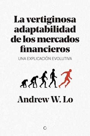 LA VERTIGINOSA ADAPTABILIDAD DE LOS MERCADOS FINANCIEROS | 9788494627194 | LO, ANDREW W. | Llibreria L'Odissea - Libreria Online de Vilafranca del Penedès - Comprar libros