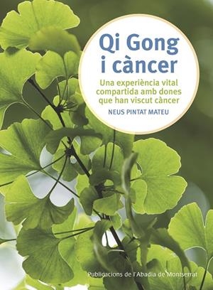 QI GONG I CÀNCER | 9788498839876 | PINTAT MATEU, NEUS | Llibreria Online de Vilafranca del Penedès | Comprar llibres en català