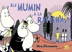ELS MUMIN A LA RIVIERA | 9788494595295 | JANSSON, TOVE | Llibreria L'Odissea - Libreria Online de Vilafranca del Penedès - Comprar libros