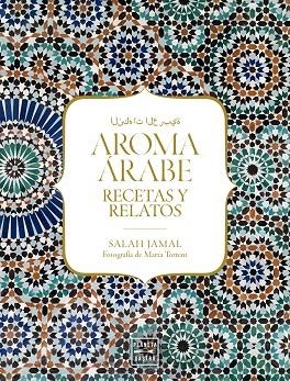 AROMA ÁRABE | 9788408184232 | JAMAL, SALAH | Llibreria L'Odissea - Libreria Online de Vilafranca del Penedès - Comprar libros