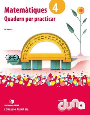 MATEMÀTIQUES 4. PROJECTE DUNA - QUADERN PER PRACTICAR | 9788430719303 | SEGARRA NEIRA, JOSEP LLUIS | Llibreria L'Odissea - Libreria Online de Vilafranca del Penedès - Comprar libros