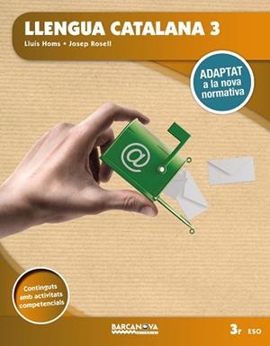 LLENGUA CATALANA 3R ESO. LLIBRE DE L'ALUMNE | 9788448946777 | HOMS, LLUIS/ROSELL, JOSEP | Llibreria L'Odissea - Libreria Online de Vilafranca del Penedès - Comprar libros