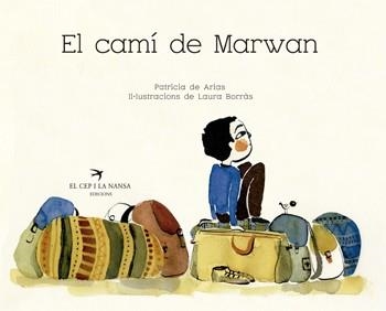 EL CAMÍ DE MARWAN | 9788417000318 | SÁNCHEZ DE ARIAS, PATRICIA | Llibreria Online de Vilafranca del Penedès | Comprar llibres en català