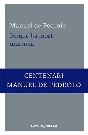 PERQUÈ HA MORT UNA NOIA | 9788417181260 | DE PEDROLO, MANUEL | Llibreria Online de Vilafranca del Penedès | Comprar llibres en català