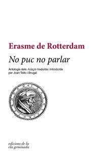 NO PUC NO PARLAR | 9788494856129 | DE ROTTERDAM, ERASME | Llibreria L'Odissea - Libreria Online de Vilafranca del Penedès - Comprar libros