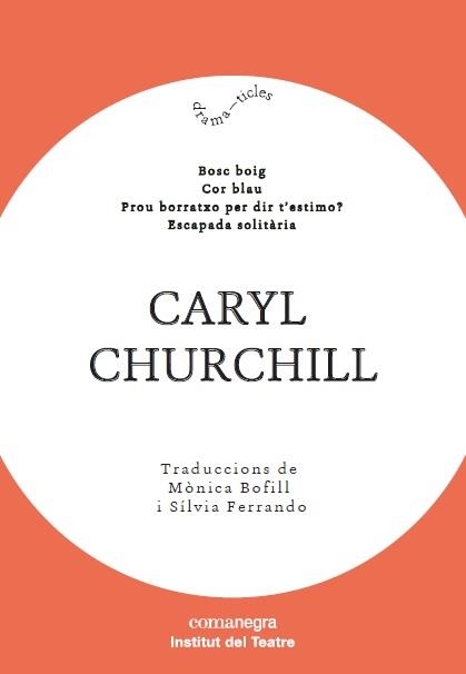 BOSC BOIG COR BLAU PROU BORRATXO PER DIR T'ESTIMO ESCAPADA SOLITÀRIA | 9788417188603 | CHURCHILL, CARYL | Llibreria L'Odissea - Libreria Online de Vilafranca del Penedès - Comprar libros
