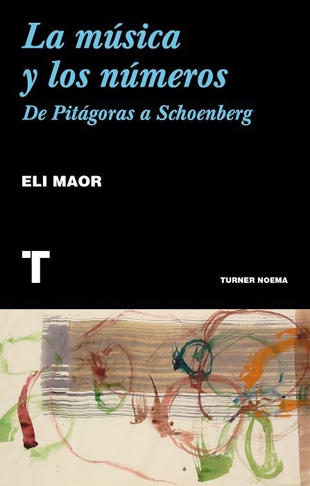 LA MÚSICA Y LOS NÚMEROS | 9788417141738 | MAOR, ELI | Llibreria L'Odissea - Libreria Online de Vilafranca del Penedès - Comprar libros