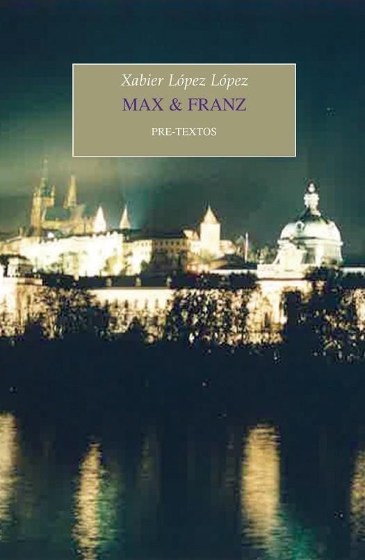 MAX  FRANZ | 9788417143695 | LÓPEZ LÓPEZ, XAVIER | Llibreria L'Odissea - Libreria Online de Vilafranca del Penedès - Comprar libros