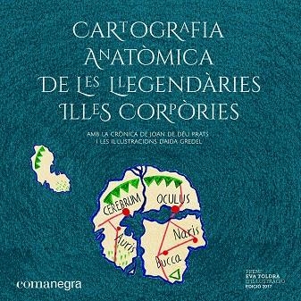 CARTOGRAFIA ANATÒMICA DE LES  LLEGENDÀRIES ILLES CORPÒRIES | 9788417188559 | PRATS PIJOAN, JOAN DE DÉU | Llibreria L'Odissea - Libreria Online de Vilafranca del Penedès - Comprar libros