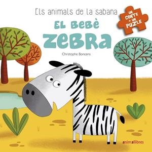 EL BEBÈ ZEBRA | 9788416844777 | BONCENS, CHRISTOPHE | Llibreria L'Odissea - Libreria Online de Vilafranca del Penedès - Comprar libros