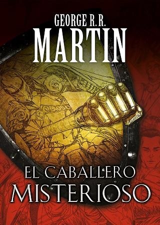 EL CABALLERO MISTERIOSO (CUENTOS DE DUNK Y EGG: EL CABALLERO DE LOS SIETE REINOS | 9788466344845 | MARTIN, GEORGE R.R. | Llibreria L'Odissea - Libreria Online de Vilafranca del Penedès - Comprar libros