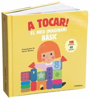 A TOCAR EL MEU IMAGINARI BÀSIC | 9788491013983 | DENEUX, XAVIER | Llibreria Online de Vilafranca del Penedès | Comprar llibres en català