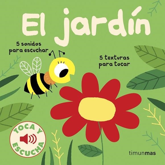 EL JARDÍN TOCA Y ESCUCHA | 9788408186625 | BILLET, MARION | Llibreria L'Odissea - Libreria Online de Vilafranca del Penedès - Comprar libros