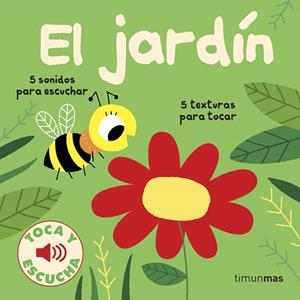 EL JARDÍN TOCA Y ESCUCHA | 9788408186625 | BILLET, MARION | Llibreria Online de Vilafranca del Penedès | Comprar llibres en català