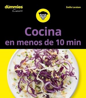 COCINA EN MENOS DE 10 MINUTOS PARA DUMMIES | 9788432904745 | LARAISON, EMILIE | Llibreria Online de Vilafranca del Penedès | Comprar llibres en català