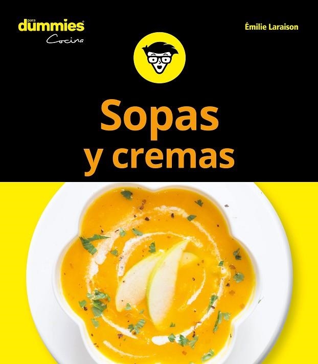 SOPAS Y CREMAS PARA DUMMIES | 9788432904721 | LARAISON, EMILIE | Llibreria L'Odissea - Libreria Online de Vilafranca del Penedès - Comprar libros
