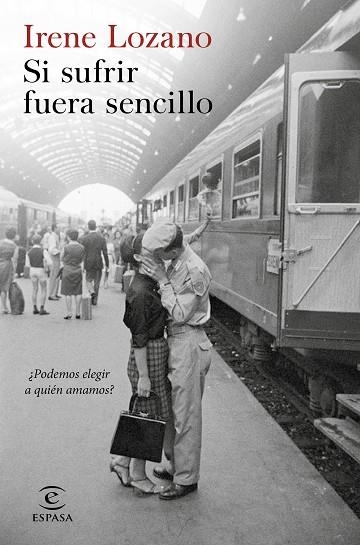 SI SUFRIR FUERA SENCILLO | 9788467052909 | LOZANO, IRENE | Llibreria L'Odissea - Libreria Online de Vilafranca del Penedès - Comprar libros