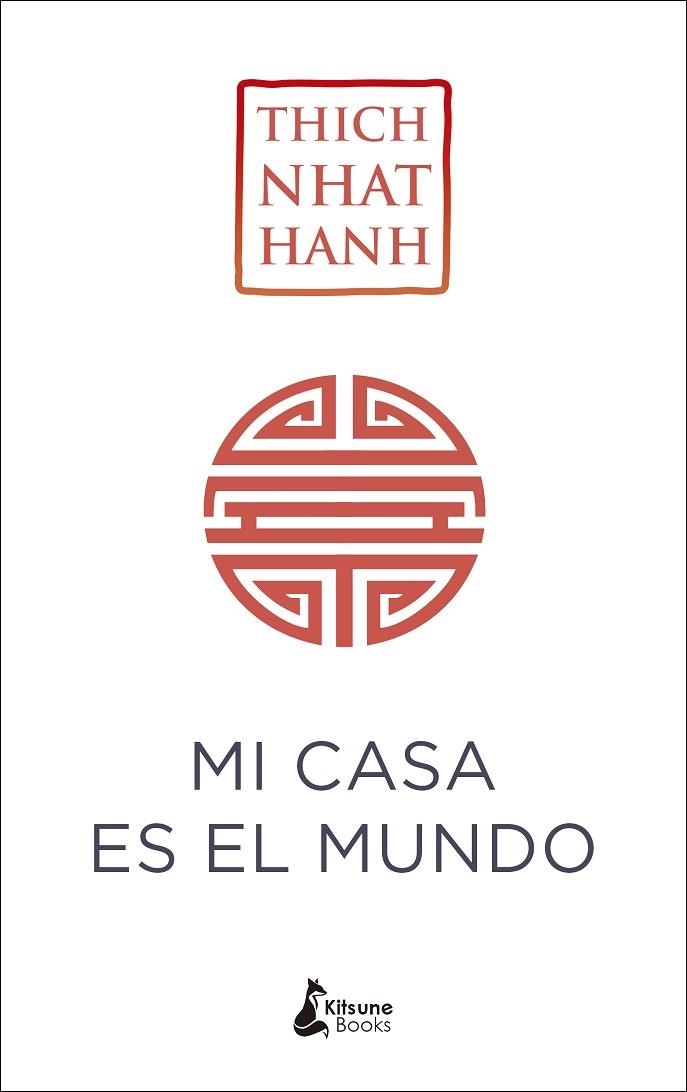 MI CASA ES EL MUNDO | 9788416788224 | NHAT HANH, THICH | Llibreria L'Odissea - Libreria Online de Vilafranca del Penedès - Comprar libros