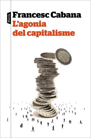L'AGONIA DEL CAPITALISME | 9788498094213 | CABANA VANCELLS, FRANCESC | Llibreria L'Odissea - Libreria Online de Vilafranca del Penedès - Comprar libros