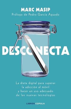 DESCONECTA | 9788448024833 | MASIP MONTANER, MARC | Llibreria L'Odissea - Libreria Online de Vilafranca del Penedès - Comprar libros