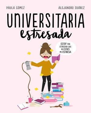 UNIVERSITARIA ESTRESADA | 9788417247126 | UNIVERSITARIA ESTRESADA | Llibreria L'Odissea - Libreria Online de Vilafranca del Penedès - Comprar libros
