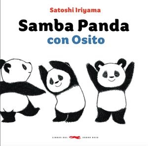 SAMBA PANDA CON OSITO | 9788494773495 | IRIAYAMA IRIAYAMA, SATOSHI | Llibreria L'Odissea - Libreria Online de Vilafranca del Penedès - Comprar libros