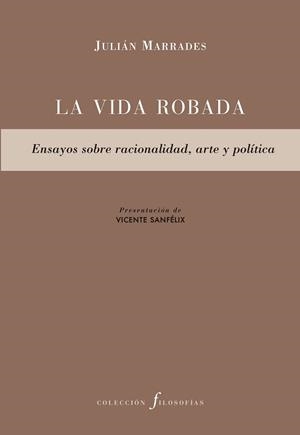 LA VIDA ROBADA | 9788417143633 | MARRADES, JULIÁN | Llibreria L'Odissea - Libreria Online de Vilafranca del Penedès - Comprar libros