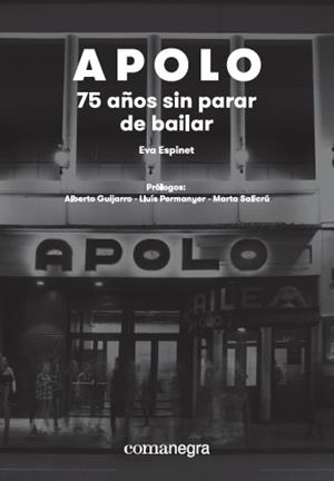 APOLO 75 AÑOS SIN PARAR DE BAILAR | 9788417188580 | EVA, ESPINET PADURA | Llibreria Online de Vilafranca del Penedès | Comprar llibres en català